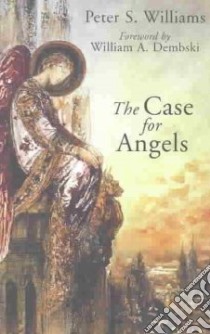 The Case for Angels libro in lingua di Williams Peter