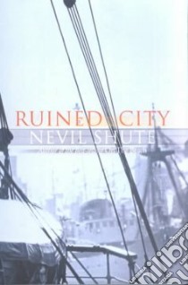Ruined City libro in lingua di Nevil Shute