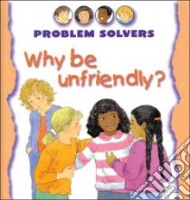 Why Be Unfriendly? libro in lingua di Amos Janine