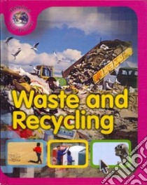 Waste and Recycling libro in lingua di Morgan Sally