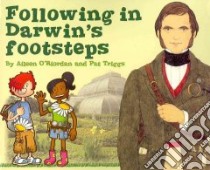 Following in Darwin's Footsteps libro in lingua di O'riordan Aileen, Triggs Pat