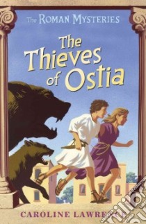 The Thieves of Ostia libro in lingua di Lawrence Caroline