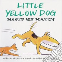 Little Yellow Dog libro in lingua di Francesca Simon