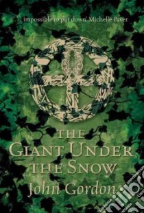 Giant Under the Snow libro in lingua di John  Gordon