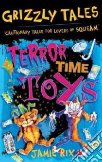 Terror-time Toys libro in lingua di Jamie Rix