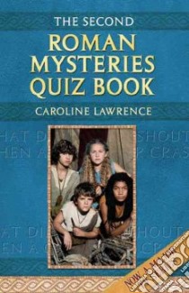 Second Roman Mysteries Quiz Book libro in lingua di Caroline Lawrence