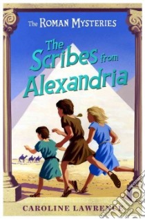 The Scribes from Alexandria libro in lingua di Lawrence Caroline