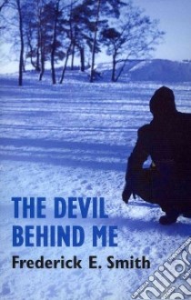 Devil Behind Me libro in lingua di Frederick E Smith