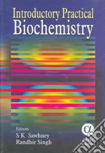 Introductory Practical Biochemistry libro in lingua di Sawhney S. K. (EDT), Singh Randhir (EDT)