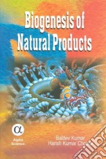 Biogenesis of Natural Products libro in lingua di Kumar Baldev