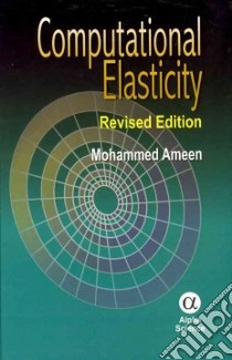 Computational Elasticity libro in lingua di Ameen Mohammed