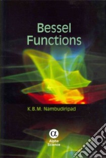 Bessel Functions libro in lingua di Nambudiripa K. B. M.