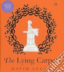 The Lying Carpet libro in lingua di Lucas David