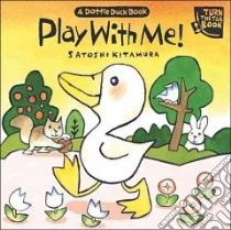 Play with Me! libro in lingua di Kitamura Satoshi