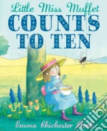 Little Miss Muffet Counts to Ten libro in lingua di Chichester Clark Emma