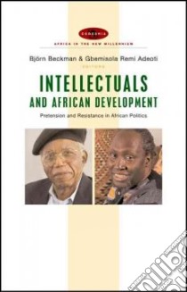 Intellectuals And African Development libro in lingua di Beckman Bjorn (EDT), Adeoti Gbemisola (EDT)