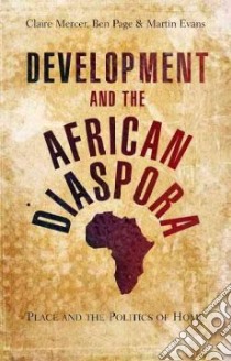 Development and the African Diaspora libro in lingua di Mercer Claire, Page Ben, Evans Martin