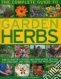The Complete Guide to Garden Herbs libro in lingua di Houdret Jessica