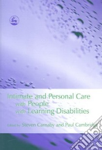 Intimate and Personal Care with People with Learning ... libro in lingua di Steven Carnaby