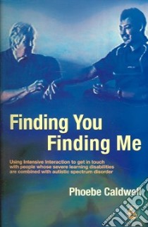 Finding You Finding Me libro in lingua di Phoebe Caldwell