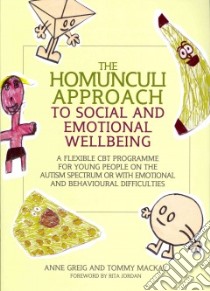 The Homunculi Approach to Social and Emotional Wellbeing libro in lingua di Greig Anne, MacKay Tommy, Jordan Rita (FRW)
