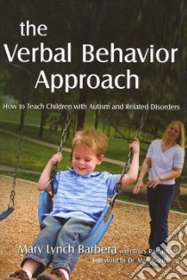 The Verbal Behavior Approach libro in lingua di Barbera Mary Lynch, Rasmussen Tracy, Sundberg Mark (FRW)