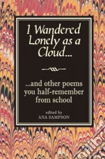 I Wandered Lonely As a Cloud libro in lingua di Sampson Ana (EDT)