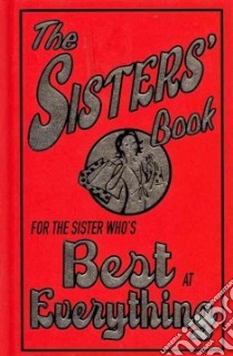 Sisters Book For Sister Whos Best Everyt libro in lingua di Alison Maloney