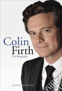 Colin Firth libro in lingua di Alison Maloney