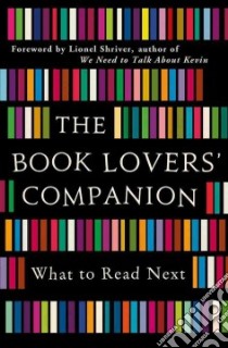 The Book Lovers' Companion libro in lingua di Shriver Lionel (FRW)