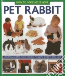 How to Look After Your Pet Rabbit libro in lingua di Alderton David