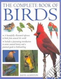 The Complete Book of Birds libro in lingua di Alderton David