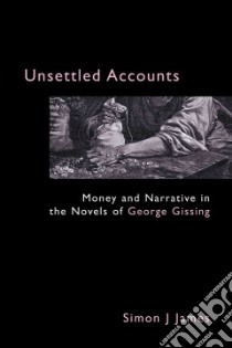 Unsettled Accounts libro in lingua di James Simon J.