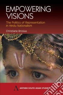 Empowering Visions libro in lingua di Brosius Christiane