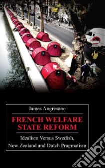 French Welfare State Reform libro in lingua di Angresano James