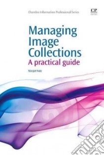 Managing Image Collections libro in lingua di Note Margot