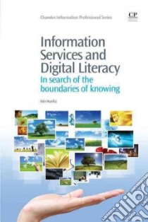 Information Services and Digital Literacy libro in lingua di Huvila Isto