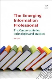 The Emerging Information Professional libro in lingua di Zazani Eleni