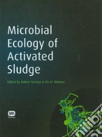 Microbiology of Activated Sludge libro in lingua di Seviour Robert (EDT), Nielsen Per Halkjaer (EDT)