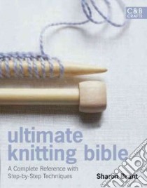Ultimate Knitting Bible libro in lingua di Brant Sharon
