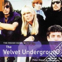 Rough Guide to the Velvet Underground libro in lingua di Peter Hogan
