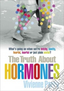 Truth About Hormones libro in lingua di Vivienne Parry