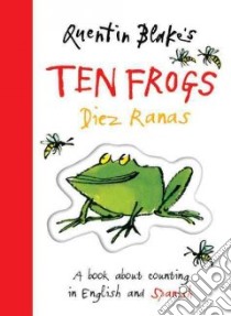 Quentin Blake's Ten Frogs/ Diez Ranas libro in lingua di Blake Quentin