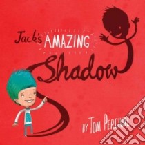 Jack's Amazing Shadow libro in lingua di Percival Tom