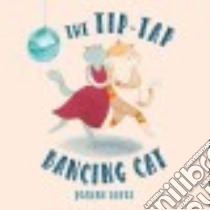The Tip-tap Dancing Cat libro in lingua di Boyle Joanna