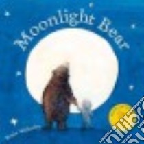 Moonlight Bear libro in lingua di Wellesley Rosie