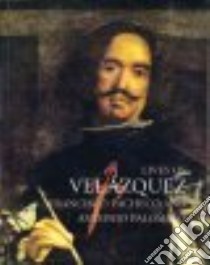 Lives of Velazquez libro in lingua di Pacheco Francisco, Palomino Antonio, Mallory Nina A. (TRN), Jacobs Michael (INT)