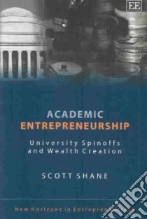 Academic Entrepreneurship libro in lingua di Shane Scott Andrew