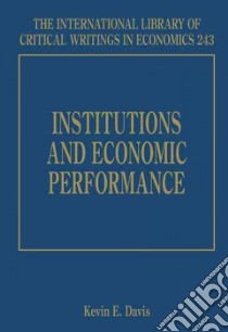 Institutions and Economic Performance libro in lingua di Davis Kevin E. (EDT)