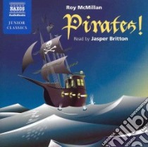Pirates! (CD Audiobook) libro in lingua di Mcmillan Roy, Britton Jasper (NRT)